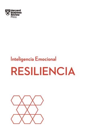 RESILIENCIA. SERIE INTELIGENCIA EMOCIONAL | 9788494606670 | HARVARD BUSINESS REVIEW | Llibreria Drac - Llibreria d'Olot | Comprar llibres en català i castellà online