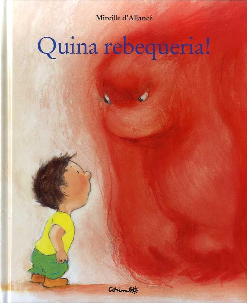 QUINA REBEQUERIA! | 9788484705741 | D'ALLANCÉ, MIREILLE | Llibreria Drac - Librería de Olot | Comprar libros en catalán y castellano online