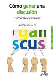 COMO GANAR UNA DISCUSION: EL ARTE DE LA ARGUMENTACION | 9788497846554 | CAPALDI, NICHOLAS | Llibreria Drac - Librería de Olot | Comprar libros en catalán y castellano online
