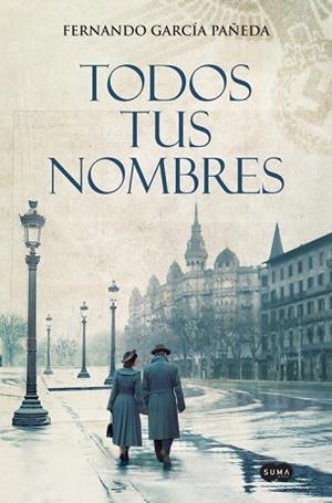 TODOS TUS NOMBRES | 9788491292234 | GARCÍA PAÑEDA, FERNANDO | Llibreria Drac - Librería de Olot | Comprar libros en catalán y castellano online