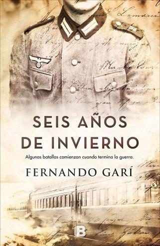 SEIS AÑOS DE INVIERNO | 9788466662888 | GARI, FERNANDO | Llibreria Drac - Llibreria d'Olot | Comprar llibres en català i castellà online