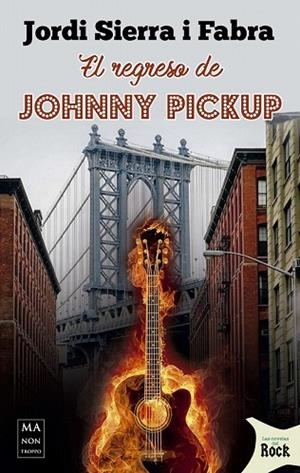 REGRESO DE JOHNNY PICKUP, EL | 9788494791758 | SIERRA I FABRA, JORDI | Llibreria Drac - Librería de Olot | Comprar libros en catalán y castellano online