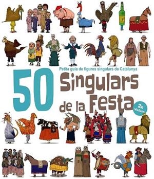 50 SINGULARS DE LA FESTA. VOLUM 2 | 9788417000561 | GARRIDO, AITOR | Llibreria Drac - Librería de Olot | Comprar libros en catalán y castellano online