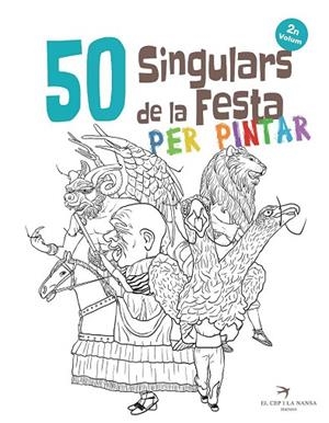 50 SINGULARS DE LA FESTA PER PINTAR. VOLUM 2 | 9788417000592 | ORTEGA, JUAN | Llibreria Drac - Librería de Olot | Comprar libros en catalán y castellano online