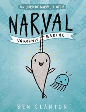 NARVAL. UNICORNIO MARINO | 9788426145116 | CLANTON, BEN | Llibreria Drac - Llibreria d'Olot | Comprar llibres en català i castellà online