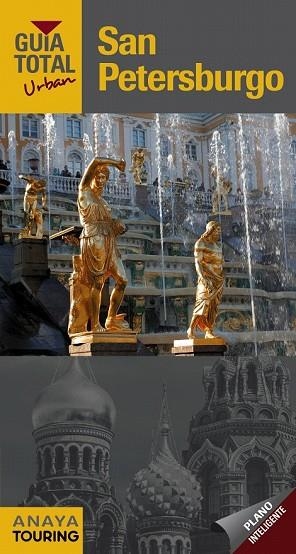 SAN PETERSBURGO 2018 (GUIA TOTAL URBAN) | 9788491580652 | TOURING EDITORE / GRUPO ANAYA | Llibreria Drac - Librería de Olot | Comprar libros en catalán y castellano online