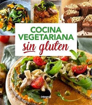 COCINA VEGETARIANA SIN GLUTEN | 9788491181286 | AA.DD. | Llibreria Drac - Llibreria d'Olot | Comprar llibres en català i castellà online