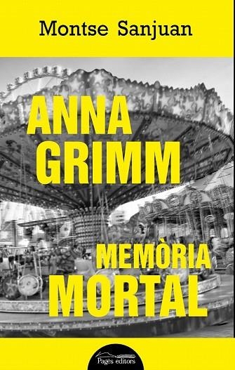 ANNA GRIMM. MEMÒRIA MORTAL (LO MARRACO NEGRE 3) | 9788499759449 | SANJUAN, MONTSE | Llibreria Drac - Librería de Olot | Comprar libros en catalán y castellano online