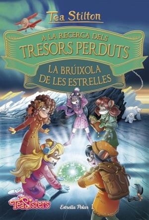 A LA RECERCA DELS TRESORS PERDUTS. LA BRÚIXOLA DE LES ESTRELLES | 9788491375074 | STILTON, TEA | Llibreria Drac - Librería de Olot | Comprar libros en catalán y castellano online