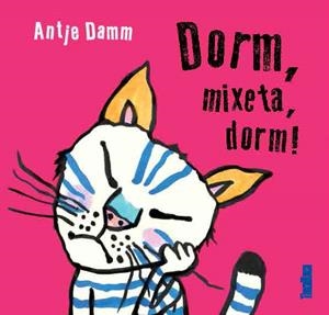 DORM  MIXETA  DORM | 9788417383015 | DAMM, ANTJE | Llibreria Drac - Librería de Olot | Comprar libros en catalán y castellano online
