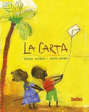 CARTA, LA | 9788417383077 | RIMBAU, ROSER; ARAYA, ROCIO | Llibreria Drac - Librería de Olot | Comprar libros en catalán y castellano online