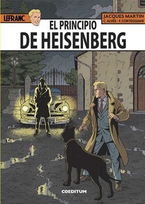 PRINCIPIO DE HEISENBERG, EL (LEFRANC 28) | 9788494717765 | MARTIN, JACQUES; CORTEGGIANNI; ALVÈS | Llibreria Drac - Librería de Olot | Comprar libros en catalán y castellano online
