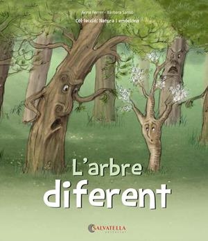 ARBRE DIFERENT, L' (NATURA I EMOCIONS) | 9788417091453 | FERRER, ANNA; SANSÓ, BÀRBARA | Llibreria Drac - Librería de Olot | Comprar libros en catalán y castellano online