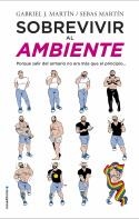 SOBREVIVIR AL AMBIENTE | 9788417092016 | MARTÍN, GABRIEL J.; MARTÍN, SEBAS | Llibreria Drac - Librería de Olot | Comprar libros en catalán y castellano online