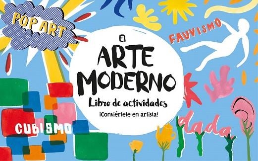 ARTE MODERNO, EL. LIBRO DE ACTIVIDADES | 9788416712694 | ASHLEY LE QUERE | Llibreria Drac - Librería de Olot | Comprar libros en catalán y castellano online
