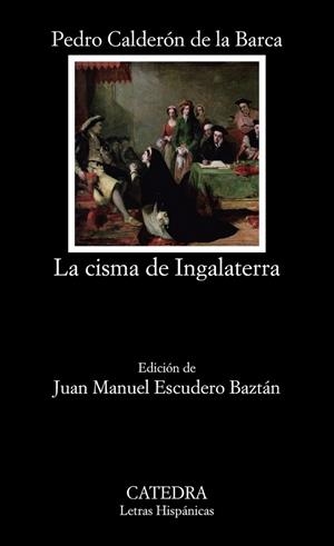 CISMA DE INGALATERRA, LA | 9788437637990 | CALDERÓN DE LA BARCA, PEDRO | Llibreria Drac - Librería de Olot | Comprar libros en catalán y castellano online
