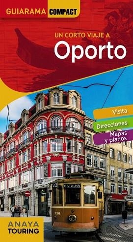 OPORTO 2018 (GUIARAMA COMPACT) | 9788491580461 | TARRADELLAS, ÀLEX; DE OLIVEIRA, RITA SUSANA | Llibreria Drac - Librería de Olot | Comprar libros en catalán y castellano online