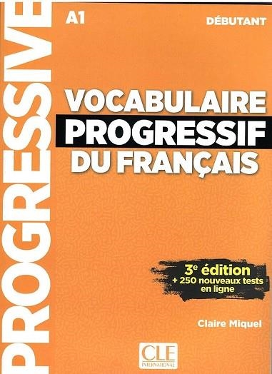 VOCABULAIRE PROGRESSIF DU FRANÇAIS - A1 DÉBUTANT | 9782090380170 | MIQUEL, CLAIRE | Llibreria Drac - Librería de Olot | Comprar libros en catalán y castellano online