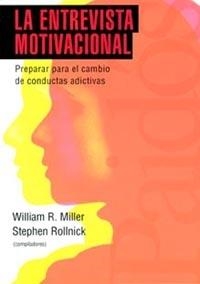 ENTREVISTA MOTIVACIONAL, LA. PREPARAR PARA EL CAMBIO DE CONDUCTAS ADICTIVAS | 9788449307454 | MILLER, WILLIAM R./ ROLLNICK, STEPHEN | Llibreria Drac - Llibreria d'Olot | Comprar llibres en català i castellà online