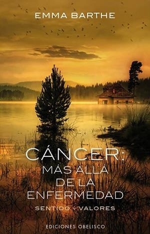 CANCER: MAS ALLA DE LA ENFERMEDAD | 9788497779265 | BARTHE, EMMA | Llibreria Drac - Llibreria d'Olot | Comprar llibres en català i castellà online