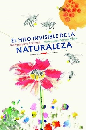 HILO INVISIBLE DE LA NATURALEZA, EL | 9788494728471 | ACCINELLI, GIANUMBERTO | Llibreria Drac - Librería de Olot | Comprar libros en catalán y castellano online