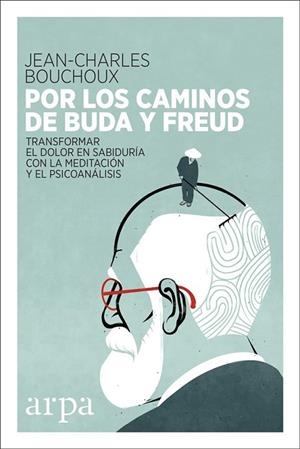 POR LOS CAMINOS DE BUDA Y FREUD | 9788416601615 | BOUCHOUX, JEAN-CHARLES | Llibreria Drac - Librería de Olot | Comprar libros en catalán y castellano online