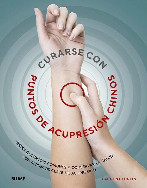 CURARSE CON PUNTO DE ACUPRESIÓN CHINOS | 9788417254339 | TURLIN, LAURENT | Llibreria Drac - Librería de Olot | Comprar libros en catalán y castellano online