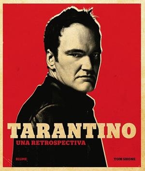 TARANTINO UNA RETROSPECTIVA | 9788417254360 | SHONE, TOM | Llibreria Drac - Llibreria d'Olot | Comprar llibres en català i castellà online