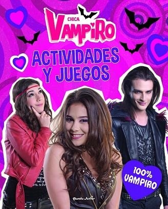 CHICA VAMPIRO. ACTIVIDADES Y JUEGOS. 100% VAMPIRO | 9788408186649 | CHICA VAMPIRO | Llibreria Drac - Librería de Olot | Comprar libros en catalán y castellano online