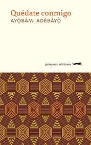 QUÉDATE CONMIGO | 9788417109493 | ADEBAYO, AYOBAMI | Llibreria Drac - Librería de Olot | Comprar libros en catalán y castellano online