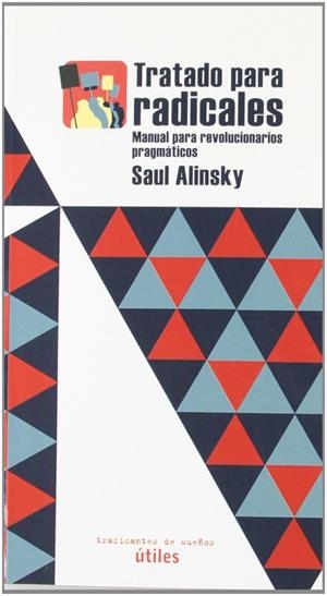 TRATADO PARA RADICALES: MANUAL PARA REVOLUCIONARIOS PRAGMÁTICOS | 9788496453715 | ALINSKY, SAUL | Llibreria Drac - Librería de Olot | Comprar libros en catalán y castellano online