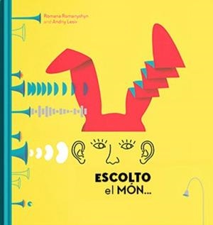 ESCOLTO EL MÓN... | 9788417374020 | ROMANYSHSHYN, ROMANA; LESIV, ANDRIY | Llibreria Drac - Librería de Olot | Comprar libros en catalán y castellano online