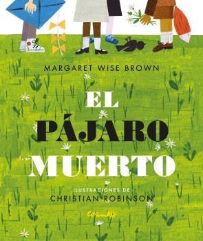 PÁJARO MUERTO, EL | 9788484705727 | WISE, MARGARET | Llibreria Drac - Librería de Olot | Comprar libros en catalán y castellano online