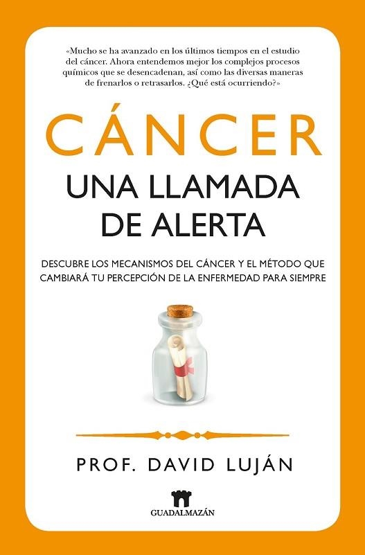 CÁNCER UNA LLAMADA DE ALERTA | 9788493502775 | LUJÁN, DAVID | Llibreria Drac - Librería de Olot | Comprar libros en catalán y castellano online