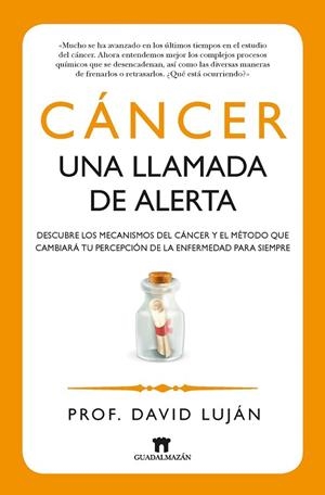 CÁNCER UNA LLAMADA DE ALERTA | 9788493502775 | LUJÁN, DAVID | Llibreria Drac - Librería de Olot | Comprar libros en catalán y castellano online