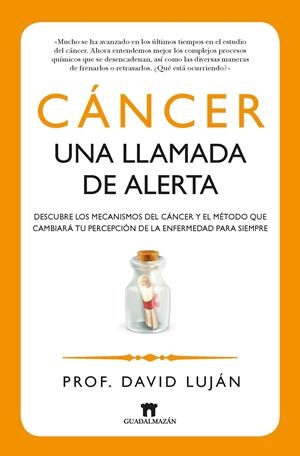 CÁNCER UNA LLAMADA DE ALERTA | 9788493502775 | LUJÁN, DAVID | Llibreria Drac - Librería de Olot | Comprar libros en catalán y castellano online