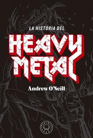 HISTORIA DEL HEAVY METAL, LA | 9788417059538 | O'NEILL, ANDREW | Llibreria Drac - Librería de Olot | Comprar libros en catalán y castellano online