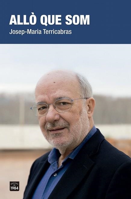 ALLÒ QUE SOM | 9788416987252 | TERRICABRAS, JOSEP-MARIA | Llibreria Drac - Librería de Olot | Comprar libros en catalán y castellano online
