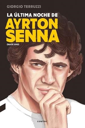 ÚLTIMA NOCHE DE AYRTON SENNA, LA | 9788494786952 | TERRUZZI, GIORGIO | Llibreria Drac - Librería de Olot | Comprar libros en catalán y castellano online