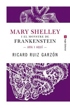 MARY SHELLEY I EL MONSTRE DE FRANKENSTEIN | 9788417214227 | RUIZ, RICARD | Llibreria Drac - Librería de Olot | Comprar libros en catalán y castellano online