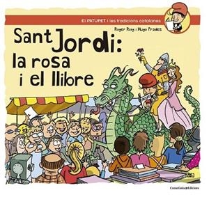 SANT JORDI: LA ROSA I EL LLIBRE | 9788490347164 | ROIG, ROGER | Llibreria Drac - Librería de Olot | Comprar libros en catalán y castellano online