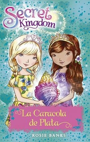 CARACOLA DE PLATA, LA (SECRET KINGDOM 32) | 9788424662004 | BANKS, ROSIE | Llibreria Drac - Llibreria d'Olot | Comprar llibres en català i castellà online