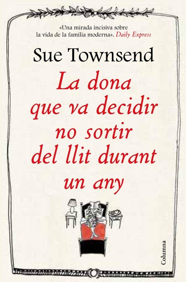 DONA QUE VA DECIDIR NO SORTIR DEL LLIT DURANT UN ANY, LA | 9788466416474 | TOWNSEND, SUE | Llibreria Drac - Librería de Olot | Comprar libros en catalán y castellano online