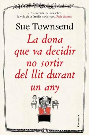 DONA QUE VA DECIDIR NO SORTIR DEL LLIT DURANT UN ANY, LA | 9788466416474 | TOWNSEND, SUE | Llibreria Drac - Librería de Olot | Comprar libros en catalán y castellano online