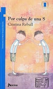 POR CULPA DE UNA S | 9789587764949 | REBULL, CRISTINA | Llibreria Drac - Librería de Olot | Comprar libros en catalán y castellano online