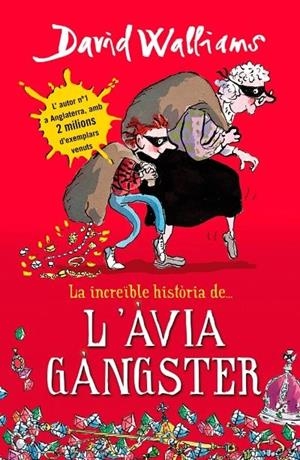 INCREÏBLE HISTÒRIA DE L'ÀVIA GÀNGSTER, LA | 9788490431047 | WALLIAMS, DAVID | Llibreria Drac - Llibreria d'Olot | Comprar llibres en català i castellà online