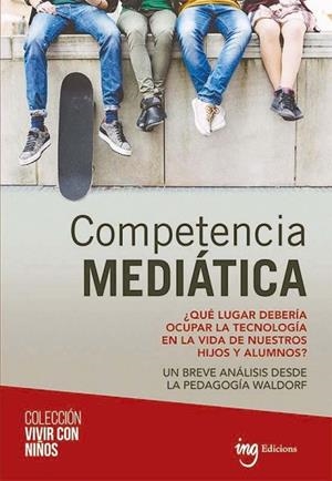 COMPETENCIA MEDIATICA. QUE LUGAR DEBERIA OCUPAR LA TECNOLOGIA | 9788494758997 | AA.DD. | Llibreria Drac - Librería de Olot | Comprar libros en catalán y castellano online