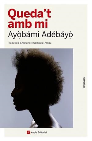 QUEDA'T AMB MI | 9788417214142 | ADEBAYO, AYOBAMI | Llibreria Drac - Librería de Olot | Comprar libros en catalán y castellano online