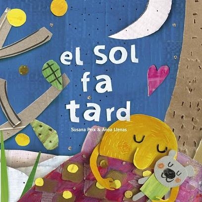 SOL FA TARD, EL | 9788417000608 | LLENAS, ANNA; PEIX, SUSANA | Llibreria Drac - Llibreria d'Olot | Comprar llibres en català i castellà online