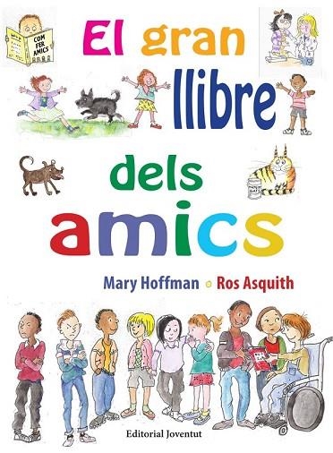 GRAN LLIBRE DELS AMICS, EL | 9788426144874 | HOFFMA, MARY; ASQUITH | Llibreria Drac - Librería de Olot | Comprar libros en catalán y castellano online